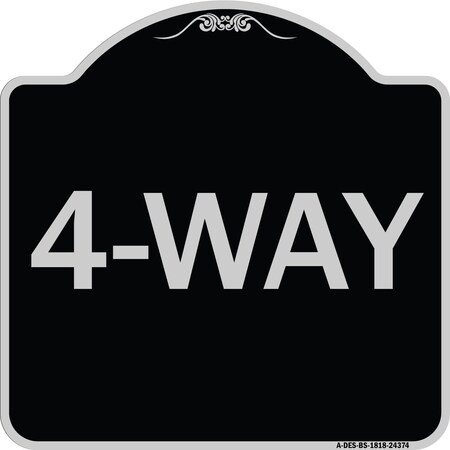 Signmission Designer Series Sign-4-Way, Black & Silver Heavy-Gauge Aluminum Sign, 18" x 18", BS-1818-24374 A-DES-BS-1818-24374
